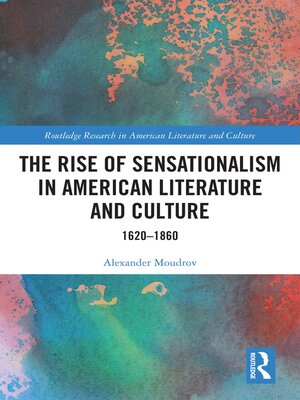cover image of The Rise of Sensationalism in American Literature and Culture